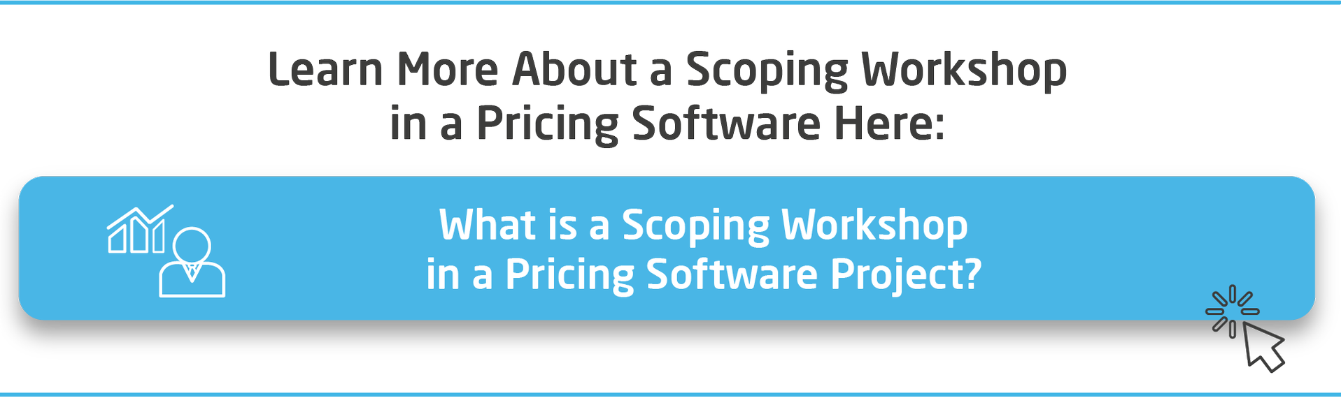 CTA-What-Is-a-Scoping-Project-In-a-Pricing-Software-Project