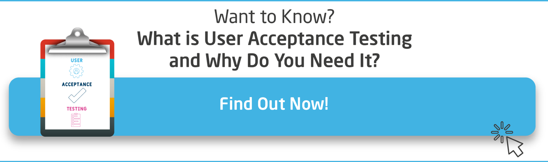 CTA-What-is User-Acceptance-Testing-and-Why-Do-You-Need-it