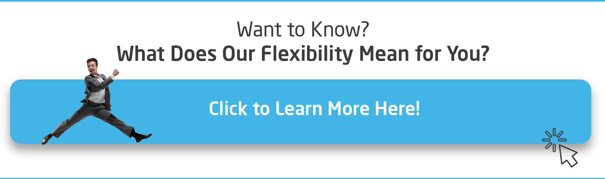 CTA-What-Does-Our-Flexibility-Mean-For-You